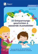 ISBN 9783403081975: 33 Entspannungsgeschichten & passende Ausmalbilder – Das erprobte Duo für die lernförderliche Atmo sphäre im Klassenzimmer und Zuhause