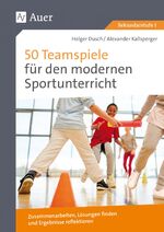 ISBN 9783403084334: 50 Teamspiele fuer den modernen Sportunterricht