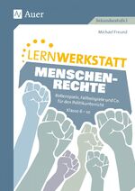 ISBN 9783403085102: Lernwerkstatt Menschenrechte - Rollenspiele, Fallbeispiele und Co. für den Politikunterricht Kl. 6-10 (6. bis 10. Klasse)