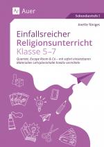 ISBN 9783403088967: Einfallsreicher Religionsunterricht Klassen 5-7 – Quartett, Escape Room & Co - mit sofort einsetzba ren Materialien Lehrplaninhalte kreativ vermitteln