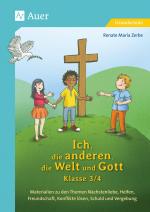 ISBN 9783403093138: Ich, die anderen, die Welt und Gott, Klasse 3/4 | Materialien zu den Themen Nächstenliebe, Helfen, Freundschaft, Konflikte lösen, Schuld und Vergebung | Renate Maria Zerbe | Broschüre | 88 S. | 2025