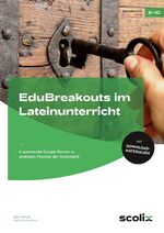 ISBN 9783403107064: EduBreakouts im Lateinunterricht - 6 spannende Escape-Rooms zu zentralen Themen der Grammatik (5. bis 10. Klasse)