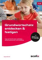 ISBN 9783403107095: Grundwortschatz entdecken & festigen - Tipps und Tricks für einen nachhaltigen Rechtschreibunterricht in der Grundschule (1. bis 4. Klasse)