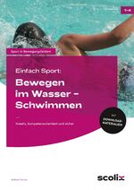 ISBN 9783403107194: Einfach Sport: Bewegen im Wasser - Schwimmen - Kreativ, kompetenzorientiert und sicher (1. bis 4. Klasse)