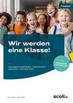 ISBN 9783403107262: Wir werden eine Klasse! - Grundschule – Klassengemeinschaft fördern - Zusammenarbeit organisieren - nachhaltig lernen