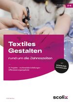 ISBN 9783403107583: Textiles Gestalten rund um die Jahreszeiten - 24 Projekte - multimediale Anleitungen - Differenzierungsangebote (2. bis 4. Klasse)