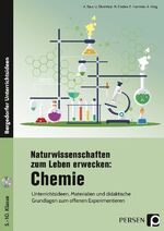 ISBN 9783403200970: Naturwissenschaften zum Leben erwecken: Chemie – Unterrichtsideen, Materialien und didaktische Grundlagen zum offenen Experimentieren (5. bis 10. Klasse)