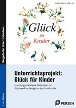 ISBN 9783403211907: Unterrichtsprojekt: Glück für Kinder