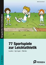 ISBN 9783403230335: 77 Sportspiele zur Leichtathletik