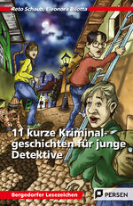 ISBN 9783403232766: 11 kurze Kriminalgeschichten für junge Detektive | 5. und 6. Klasse | Reto Schaub (u. a.) | Taschenbuch | Bergedorfer Lesezeichen | 104 S. | Deutsch | 2015 | Persen Verlag | EAN 9783403232766