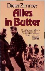 ISBN 9783404106509: Alles in Butter (Allgemeine Reihe. Bastei Lübbe Taschenbücher) ein Familienroman aus wirtschaftswunderlichen Zeiten