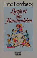 ISBN 9783404114740: Lustig ist das Familienleben