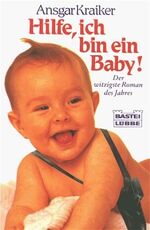 ISBN 9783404133178: Hilfe, ich bin ein Baby (Allgemeine Reihe. Bastei Lübbe Taschenbücher)