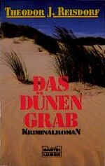 ISBN 9783404138869: Das Dünengrab (Allgemeine Reihe. Bastei Lübbe Taschenbücher) Reisdorf, Theodor J