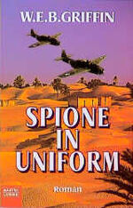 ISBN 9783404143085: Spione in Uniform (Allgemeine Reihe. Bastei Lübbe Taschenbücher) W. E. B. Griffin und Joachim Honnef