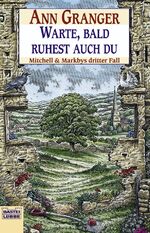 ISBN 9783404143757: Warte, bald ruhest auch du - Mitchell & Markbys dritter Fall