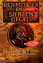 ISBN 9783404144068: Der Meister des siebten Siegels (Allgemeine Reihe. Bastei LÃ¼bbe TaschenbÃ¼cher) Johannes K. Soyener; Wolfram zu Mondfeld und Axel Bertram