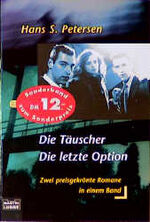 ISBN 9783404145119: Die Täuscher /Die letzte Option