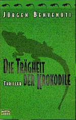 ISBN 9783404145911: Die Trägheit der Krokodile