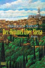 ISBN 9783404148912: Der Himmel über Siena