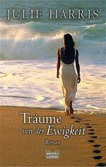 ISBN 9783404149384: Träume von der Ewigkeit