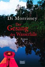 ISBN 9783404150564: Der Gesang des Wasserfalls – Roman