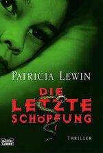 ISBN 9783404151585: Die letzte Schöpfung