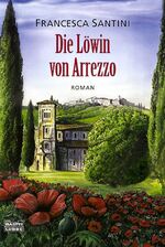 ISBN 9783404153022: Die Löwin von Arrezzo