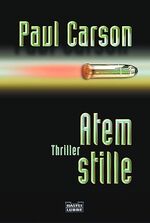 ISBN 9783404153060: Atemstille (Allgemeine Reihe. Bastei Lübbe Taschenbücher) Thriller