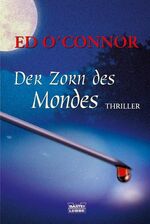 ISBN 9783404154319: Der Zorn des Mondes : Thriller