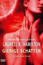 Laurell K. Hamilton: Gierige Schatten