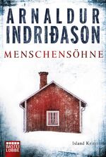 ISBN 9783404155309: Menschensöhne – Island Krimi. Kommissar Erlendur, Fall 1