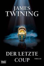 ISBN 9783404155781: Der letzte Coup: Thriller (Allgemeine Reihe. Bastei Lübbe Taschenbücher) Twining, James