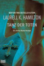 Tanz der Toten - Ein Anita Blake Roman