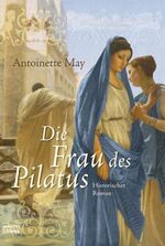 ISBN 9783404158317: Die Frau des Pilatus – Historischer Roman