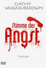 Cathy Vasas-Brown: Stimme der Angst : Th Cathy Vasas-Brown: Stimme der Angst : Th