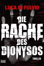 ISBN 9783404158720: Die Rache des Dionysos