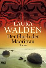 Der Fluch der Maorifrau – Roman