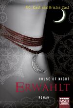 ISBN 9783404160334: House of Night - Erwählt