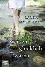 ISBN 9783404160495: Weil wir glücklich waren