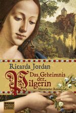 ISBN 9783404160815: Das Geheimnis der Pilgerin