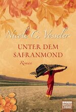 ISBN 9783404164042: Unter dem Safranmond