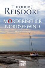 Theodor J. Reisdorf: Mörderischer Nordse Theodor J. Reisdorf: Mörderischer Nordse