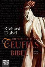 ISBN 9783404164554: Die Wächter der Teufelsbibel – Historischer Roman