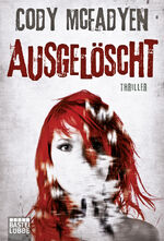 ISBN 9783404165810: Ausgelöscht: Thriller: Smoky Barretts 4. Fall: Thriller. Smoky Barrett, Bd. 4