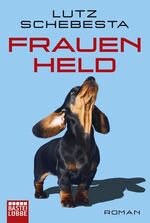 ISBN 9783404166848: Frauenheld