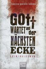 ISBN 9783404166862: Gott wartet an der nächsten Ecke – Kriminalroman