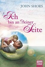 ISBN 9783404166893: Ich bin an Deiner Seite: Roman (Allgemeine Reihe. Bastei Lübbe Taschenbücher)