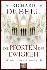 Die Pforten der Ewigkeit – Historischer Roman