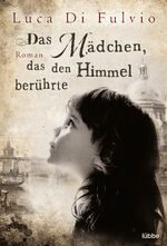 ISBN 9783404167777: Das Mädchen, das den Himmel berührte – Roman